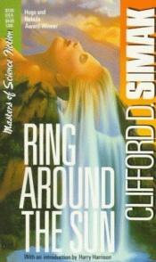 book cover of Ring Around the Sun by Clifford D. Simak