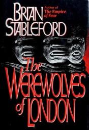 book cover of The Werewolves of London by Brian Stableford