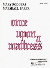 book cover of Once upon a Mattress (Vocal Score) by Mary Rodgers