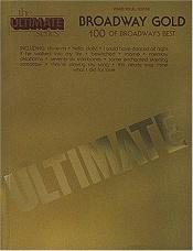 book cover of Ultimate Broadway Gold by Hal Leonard Corporation