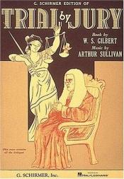 book cover of Trial by jury [vocal and piano score] by Gilbert & Sullivan
