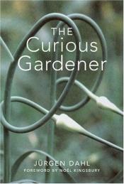 book cover of The curious gardener by Jürgen Dahl