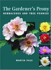 book cover of The gardener's peony : herbaceous and tree peonies by Martin Page