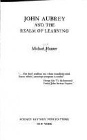 book cover of John Aubrey and the Realm of Learning by Michael Hunter