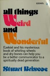 book cover of All things weird and wonderful by Stuart Briscoe