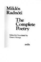 book cover of The complete poetry by Miklós Radnóti