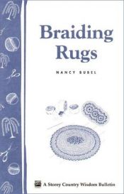 book cover of Braiding Rugs: A Storey Country Wisdom Bulletin A-03 by Nancy Bubel