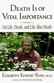 book cover of Death Is of Vital Importance by Elisabeth Kübler-Ross