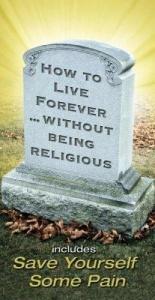 book cover of How to Live Forever... Without Being Religious by Ray Comfort