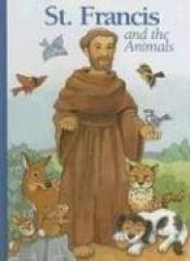 book cover of St. Francis and the Animals by Alice Joyce Davidson