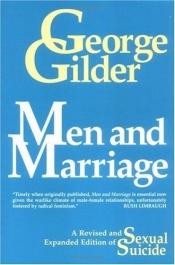 book cover of Men & Marriage by George Gilder
