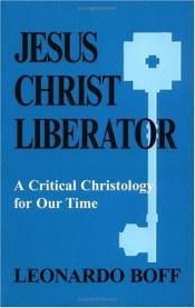 book cover of Jesus Christ liberator by Leonardo Boff