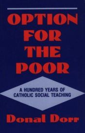 book cover of Option for the poor: A hundred years of Vatican social teaching by Donal Dorr