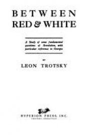 book cover of Between Red and White by Leon Trotsky