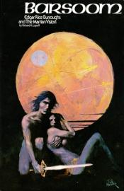 book cover of Barsoom: Edgar Rice Burroughs and the Martian Vision by Richard A. Lupoff