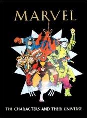 book cover of Marvel: The Characters and Their Universe : Collectors by Michael Mallory