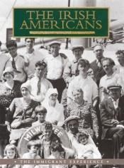 book cover of The Irish Americans: The Immigrant Experience by William D. Griffin