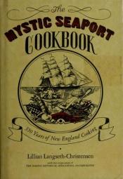 book cover of Mystic Seaport Cookbook by Lillian Langseth-Christensen
