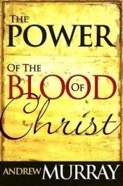 book cover of The Power of the Blood of Jesus by Andrew Murray