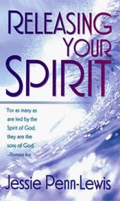 book cover of Releasing Your Spirit by Jessie Penn-Lewis
