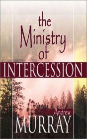 book cover of Ministry of Intercession by Andrew Murray