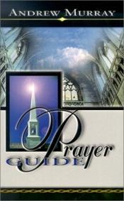 book cover of Prayer Guide by Andrew Murray