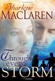 book cover of Through Every Storm by Sharlene Maclaren