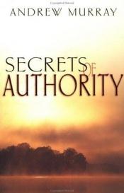 book cover of Secrets of Authority by Andrew Murray