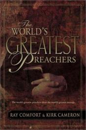 book cover of Worlds Greatest Preachers by Ray Comfort