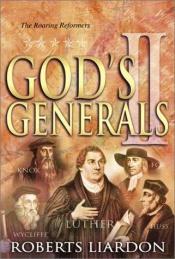 book cover of God's Generals: The Roaring Reformers by Roberts Liardon