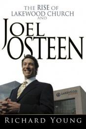 book cover of The Rise of Lakewood Church and Joel Osteen by Richard Young