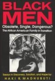 book cover of Black Men, Obsolete, Single, Dangerous? by Haki R. Madhubuti