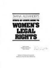 book cover of Shana Alexander's State-by-State guide to women's legal rights by Shana Alexander