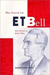 book cover of The search for E.T. Bell by Constance Reid