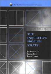 book cover of The Inquisitive Problem Solver (MAA Problem Book Series) by Paul Vaderlind