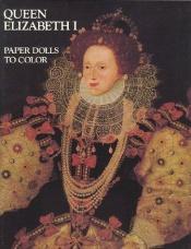 book cover of Queen Elizabeth I Paper Doll by Bellerophon Books