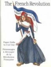 book cover of Paper Dolls of the French Revolution (French Edition) by Bellerophon Books|Nancy Conkle|Susan Day
