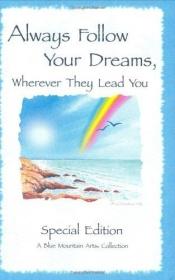 book cover of Always Follow Your Dreams: A Collection of Poems to Inspire and Encourage Your Dreams (Blue Mountain Arts Collection) by Susan Polis Schutz