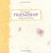 book cover of The Language of Friendship: A Blue Mountain Arts Collection ("Language of ... " Series) by Susan Polis Schutz