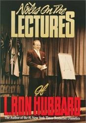 book cover of Notes on the lectures of L. Ron Hubbard by L. Ron Hubbard