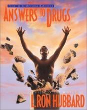 book cover of Answers to Drugs by Л. Рон Хъбард