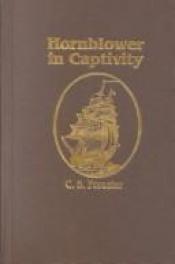 book cover of Hornblower in captivity by C. S. Forester