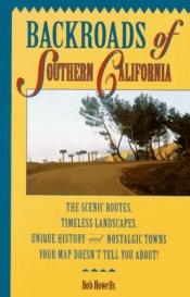 book cover of Backroads of Southern California by Bob Howells