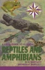 book cover of A Field Guide to Florida Reptiles and Amphibians (Excluding Snakes) (Gulf Publishing Field Guides) by Richard Bartlett