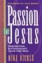 Passion for Jesus: Growing in Extravagant Love for God