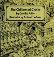 book cover of The children of Chelm by David A. Adler