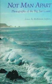 book cover of Not man apart;: Lines from Robinson Jeffers (A Sierra Club-Ballantine book) (A Sierra Club-Ballantine book) by David Brower