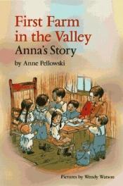 book cover of First farm in the valley : Anna's story by Anne Pellowski
