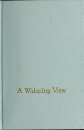 book cover of A widening view by Carol Lynn Pearson
