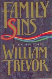 book cover of Family Sins and Other Stories by William Trevor